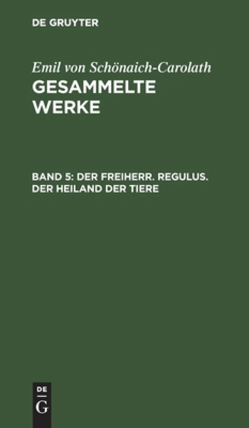 Freiherr. Regulus. Der Heiland der Tiere