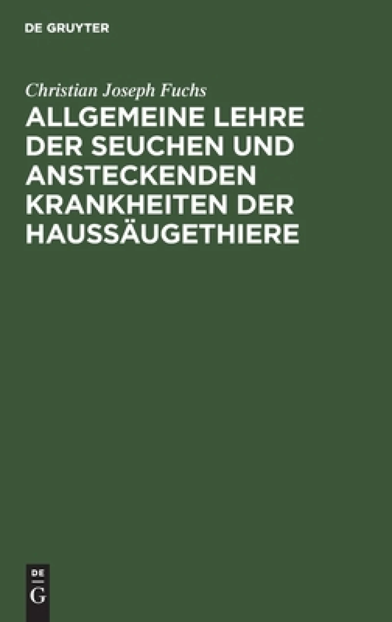 Allgemeine Lehre der Seuchen und ansteckenden Krankheiten der Haussäugethiere