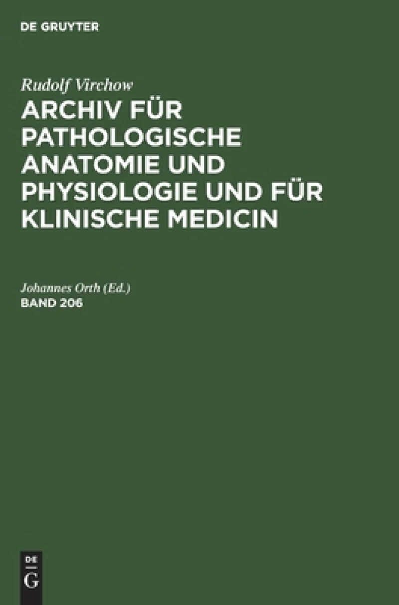 Archiv für pathologische Anatomie und Physiologie und für klinische Medicin. Band 206
