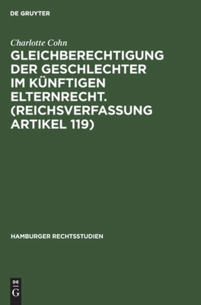 Gleichberechtigung der Geschlechter im künftigen Elternrecht. (Reichsverfassung Artikel 119)