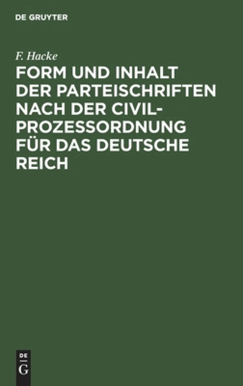 Form und Inhalt der Parteischriften nach der Civilprozeßordnung für das deutsche Reich
