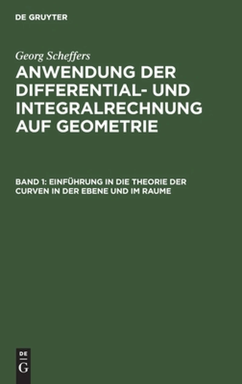 Einführung in die Theorie der Curven in der Ebene und im Raume
