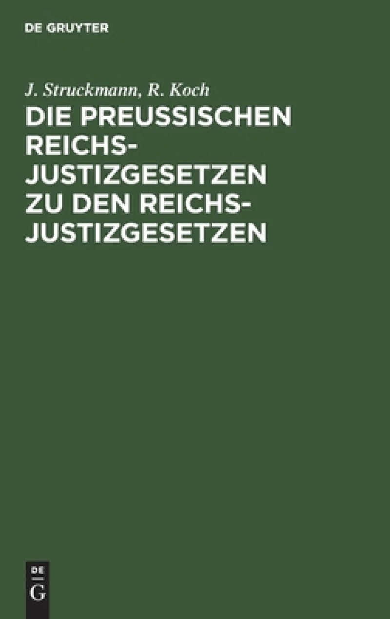 Preußischen Reichs-Justizgesetzen zu den Reichs-Justizgesetzen