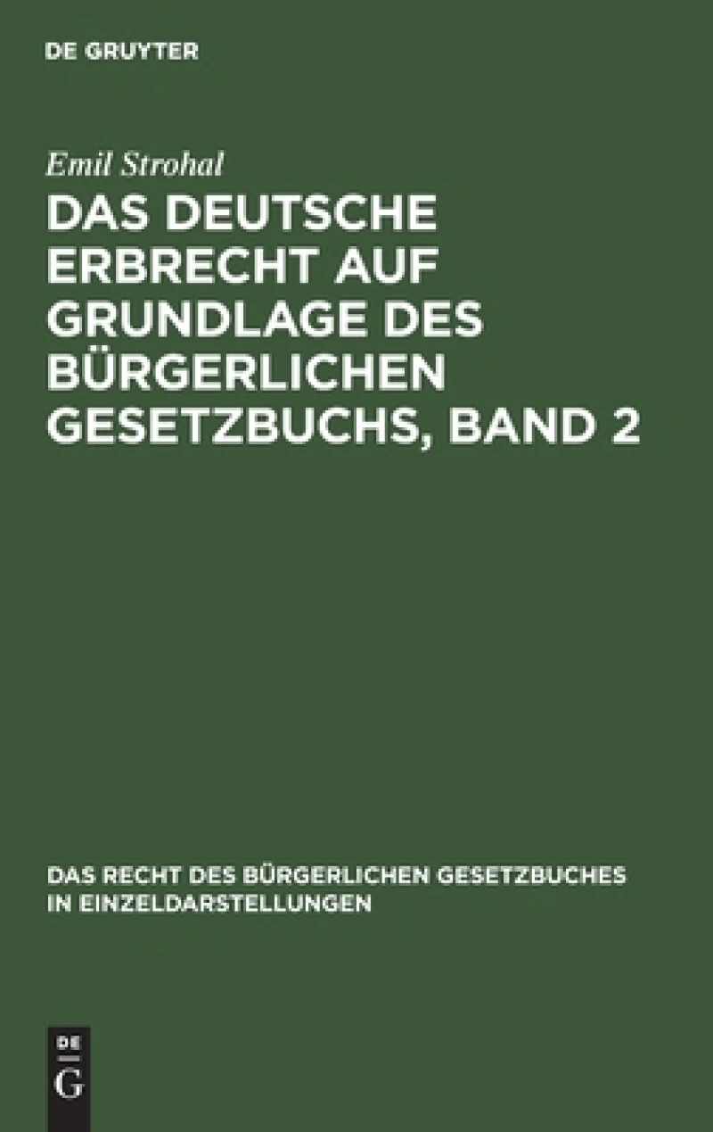 deutsche Erbrecht auf Grundlage des Bürgerlichen Gesetzbuchs, Band 2