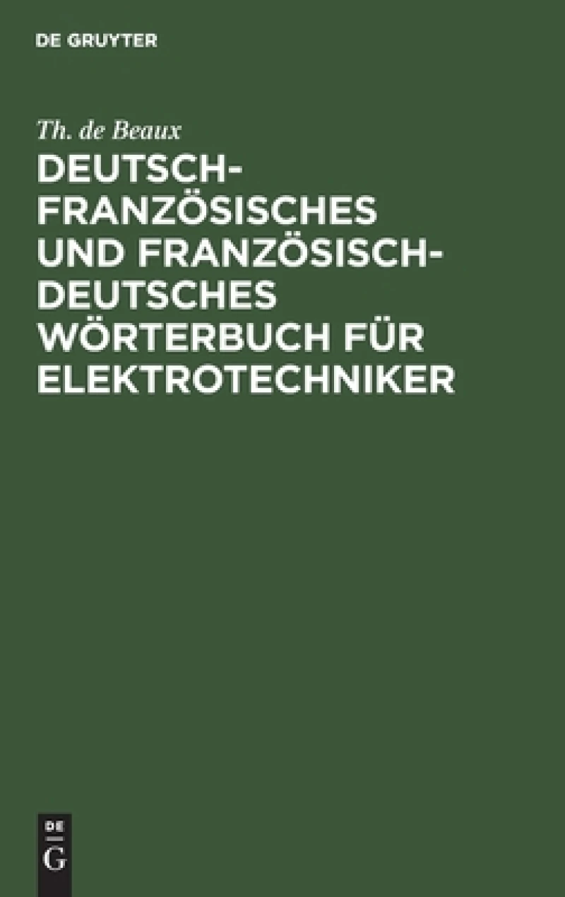 Deutsch-französisches und französisch-deutsches Wörterbuch für Elektrotechniker