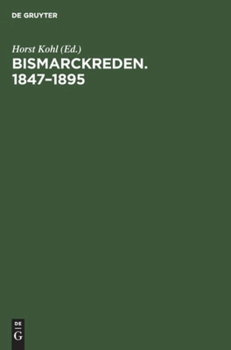Bismarckreden. 1847–1895