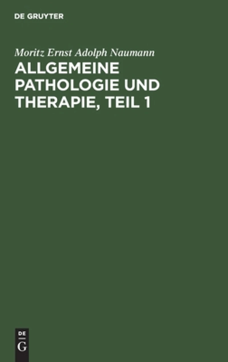 Allgemeine Pathologie und Therapie, Teil 1