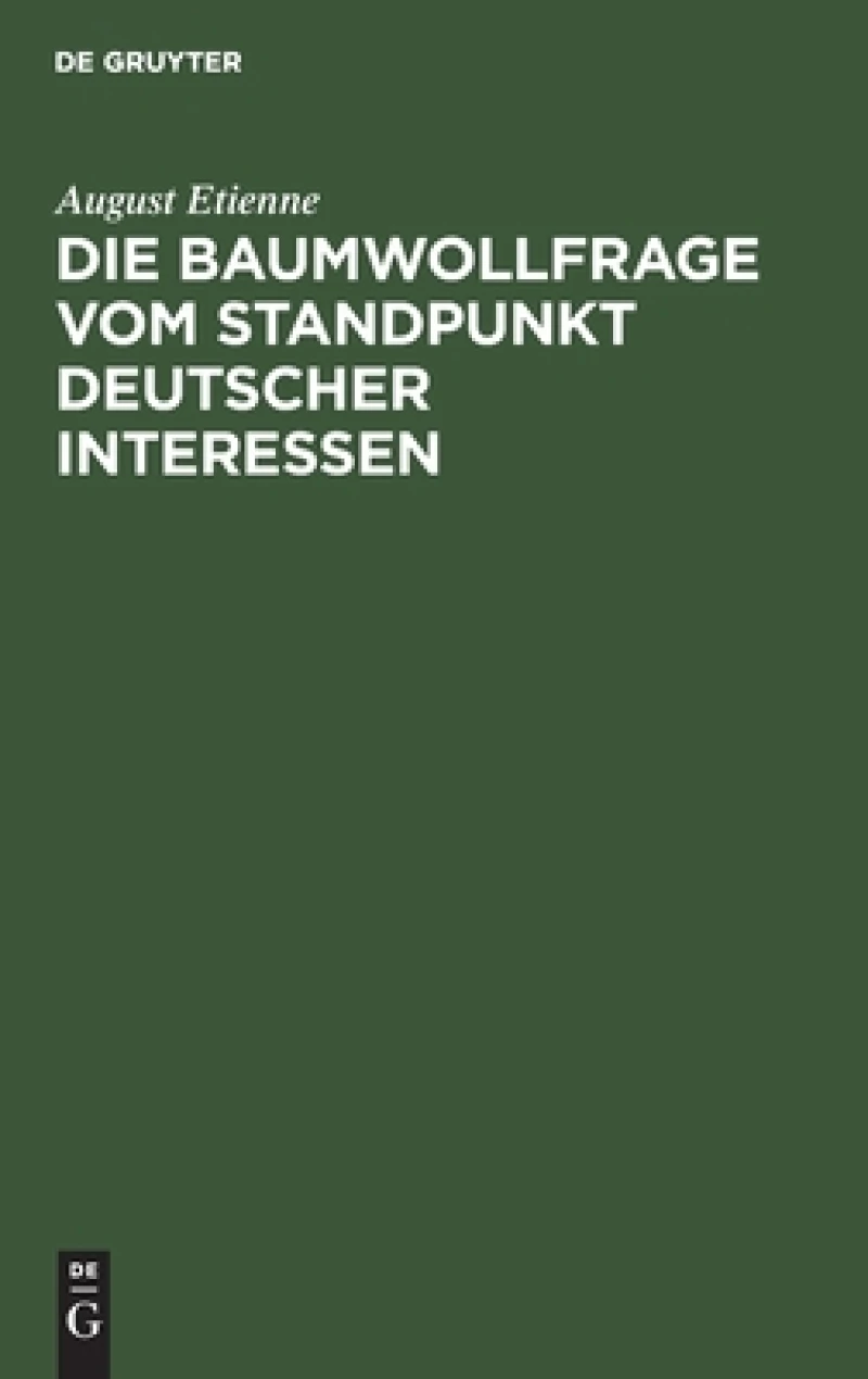 Baumwollfrage vom Standpunkt deutscher Interessen