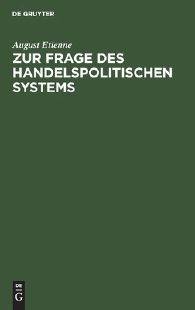 Zur Frage Des Handelspolitischen Systems