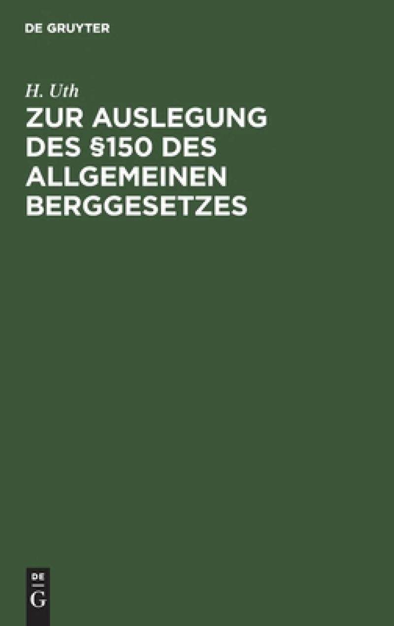 Zur Auslegung des §150 des Allgemeinen Berggesetzes