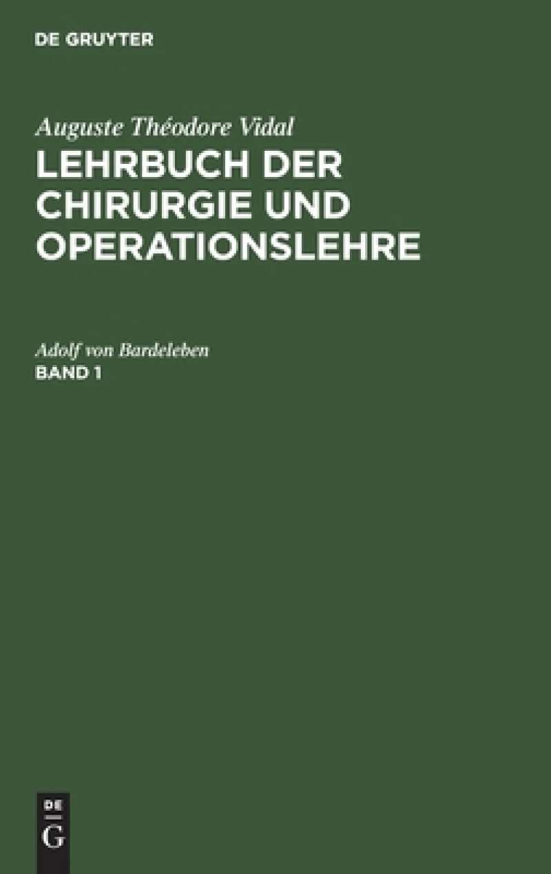 Lehrbuch der Chirurgie und Operationslehre. Band 1