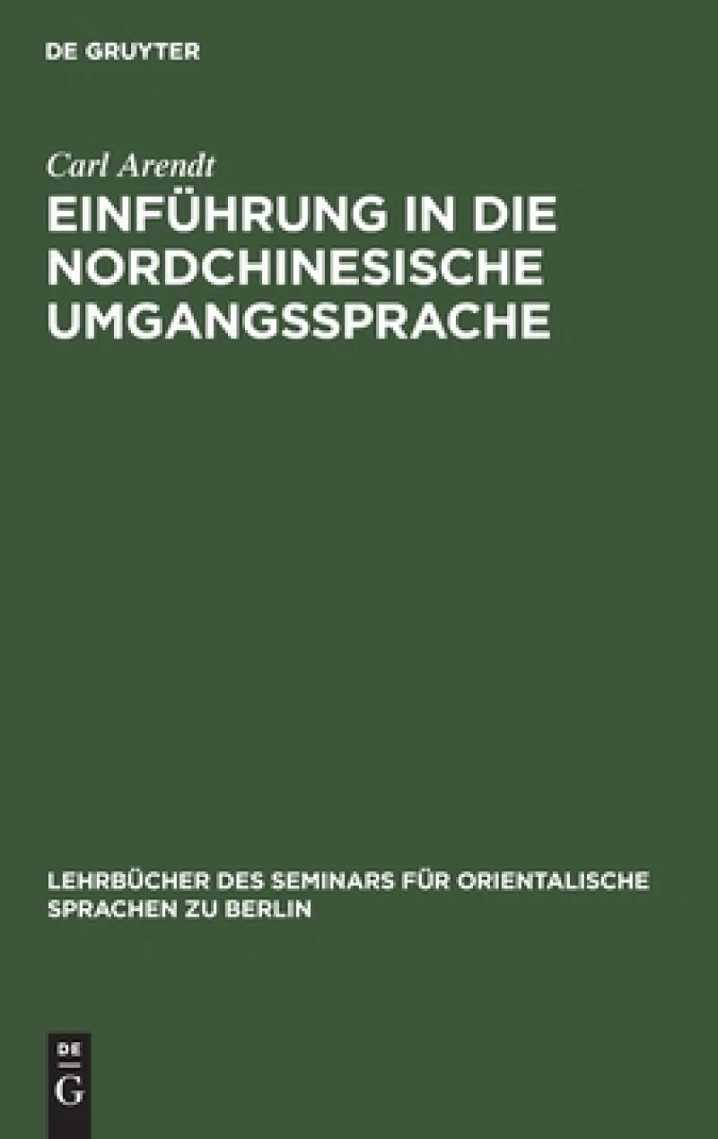 Einführung in Die Nordchinesische Umgangssprache