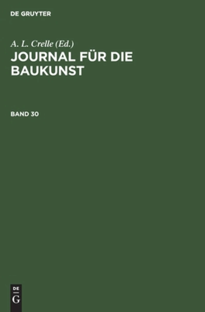 Journal für die Baukunst. Band 30