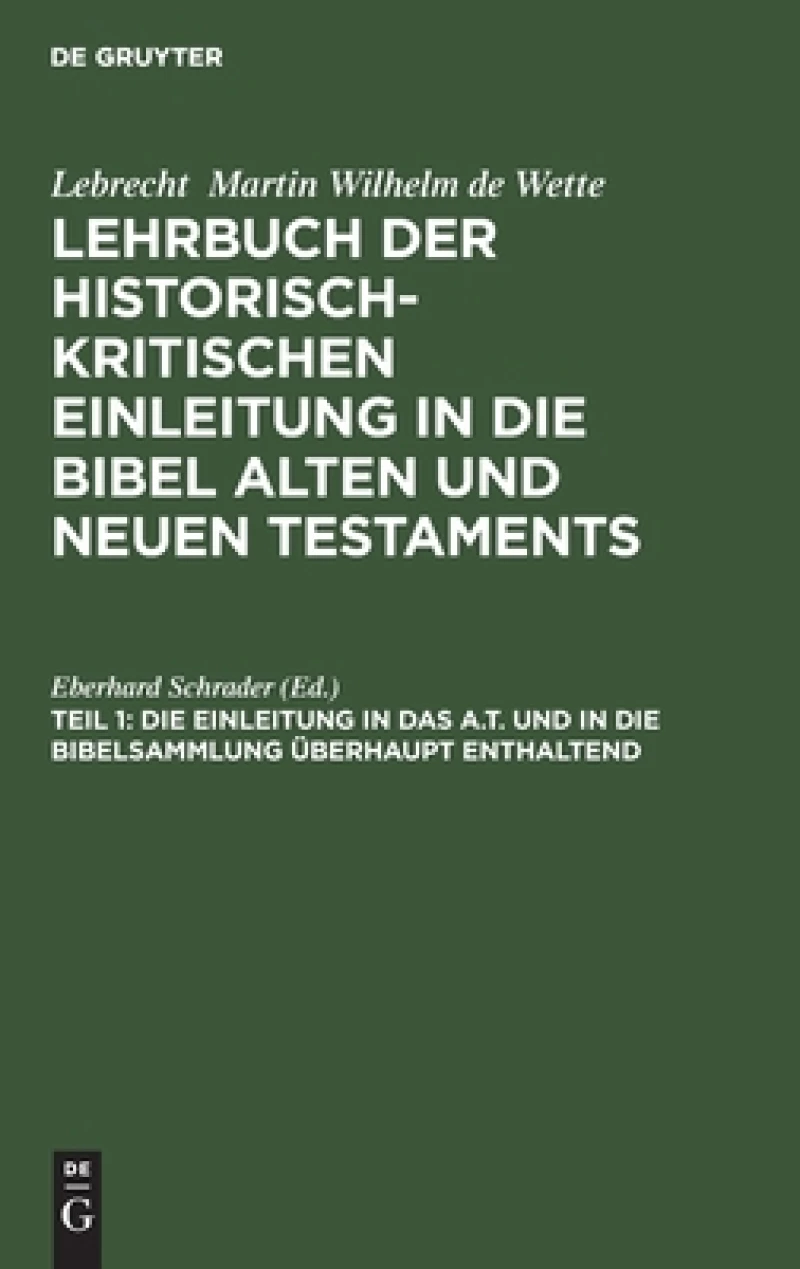 Einleitung in das A.T. und in die Bibelsammlung überhaupt enthaltend