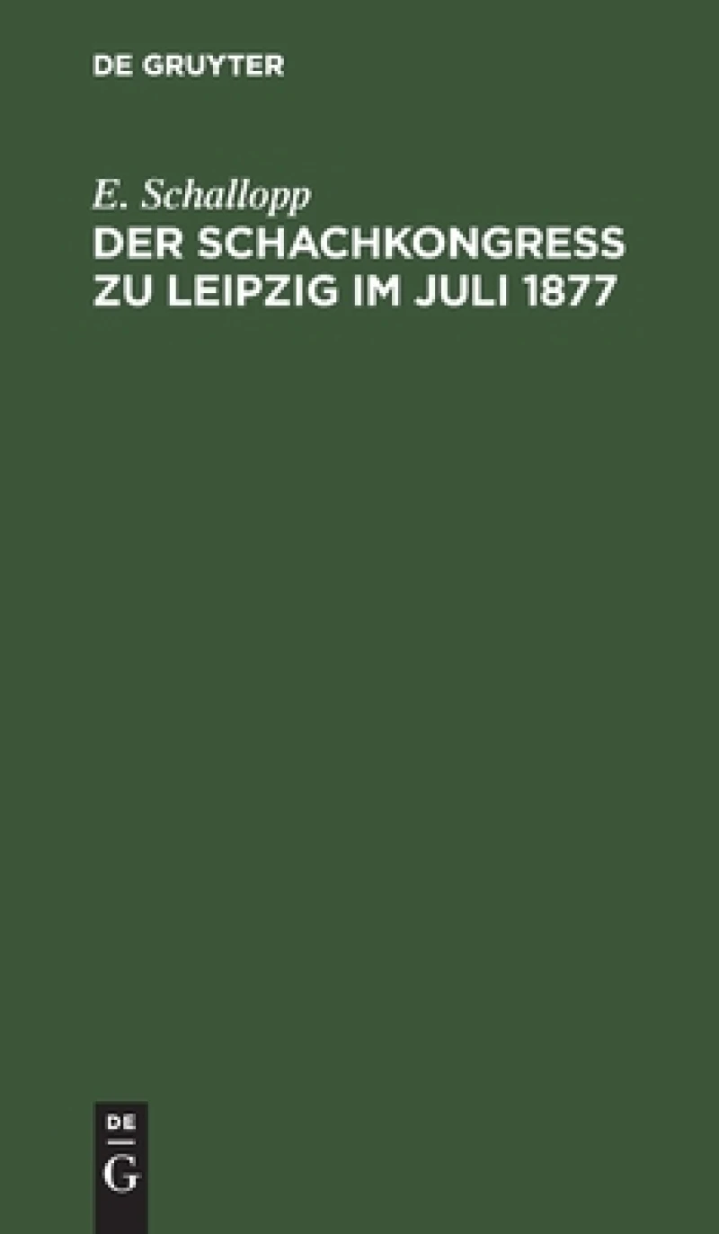 Schachkongress zu Leipzig im Juli 1877