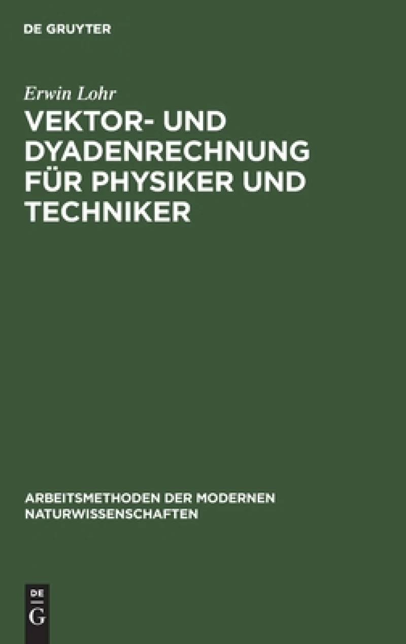 Vektor- und Dyadenrechnung für Physiker und Techniker