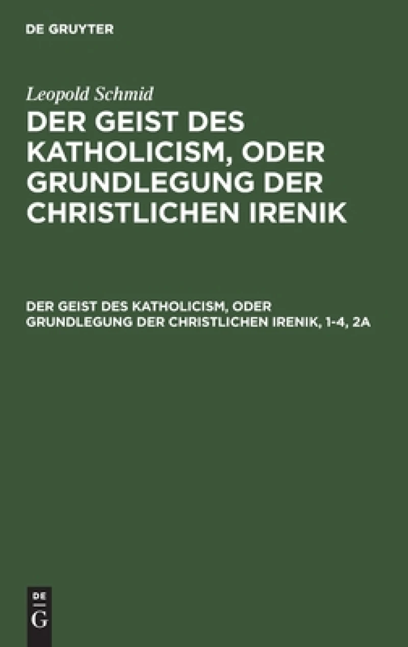 Geist des Katholicism, oder Grundlegung der christlichen Irenik
