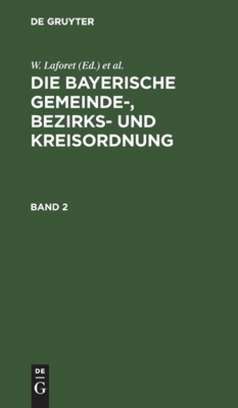 bayerische Gemeinde-, Bezirks- und Kreisordnung. Band 2