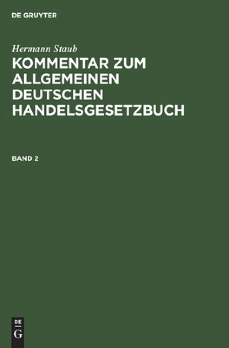 Kommentar zum Allgemeinen Deutschen Handelsgesetzbuch. Band 2