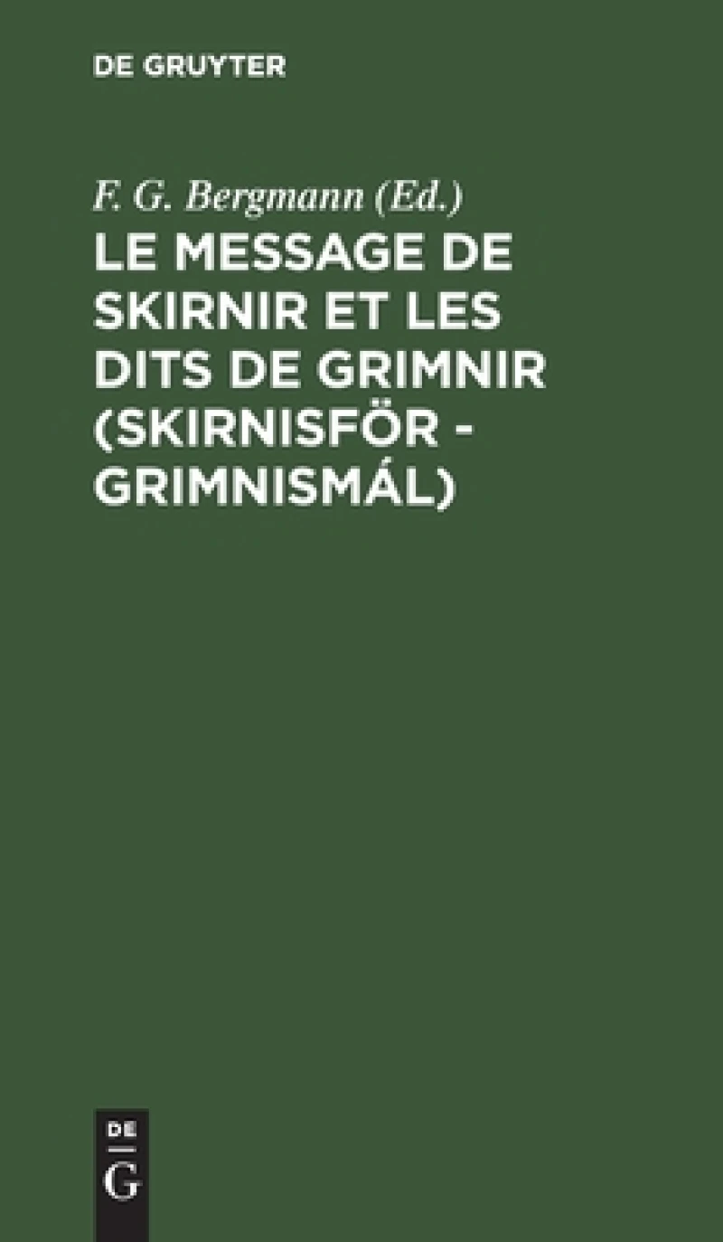 Le message de Skirnir et les dits de Grimnir (Skirnisför - Grimnismál)