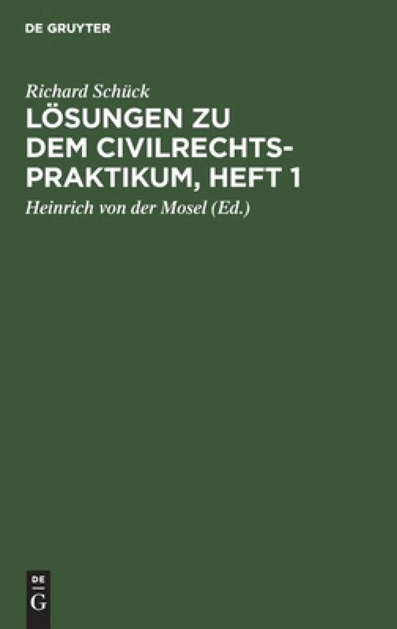 Lösungen zu dem Civilrechtspraktikum, Heft 1
