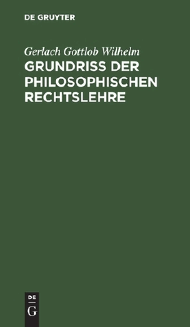 Grundriß Der Philosophischen Rechtslehre