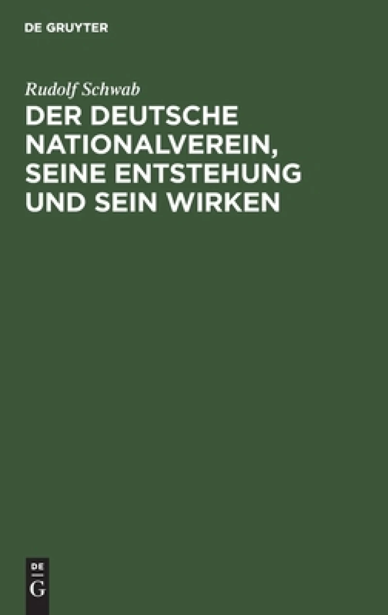 deutsche Nationalverein, seine Entstehung und sein Wirken