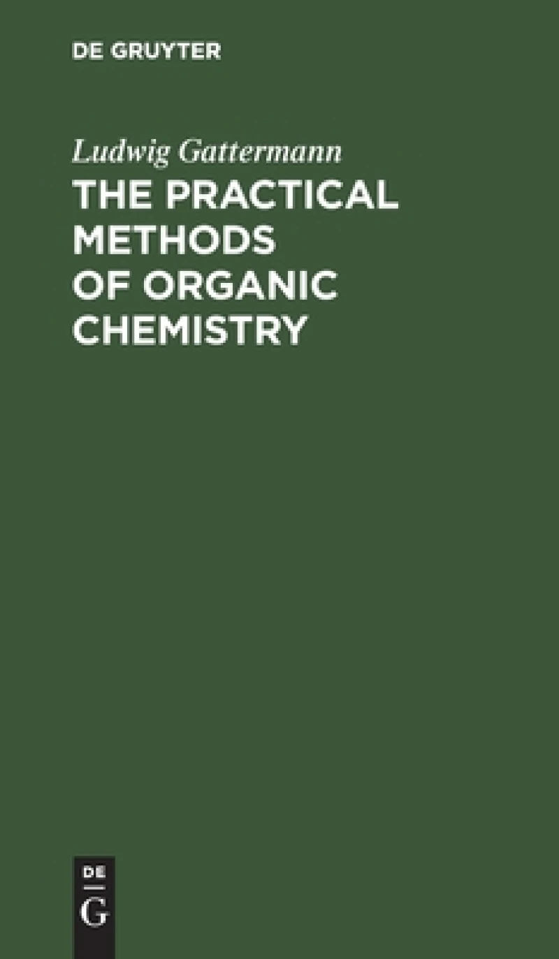 The Practical Methods of Organic Chemistry