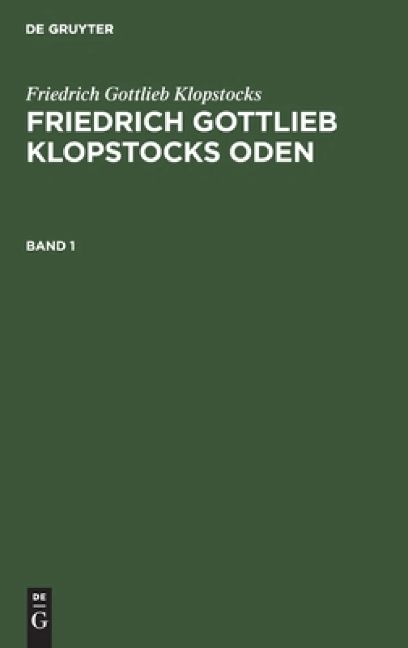 Friedrich Gottlieb Klopstocks Oden. Band 1