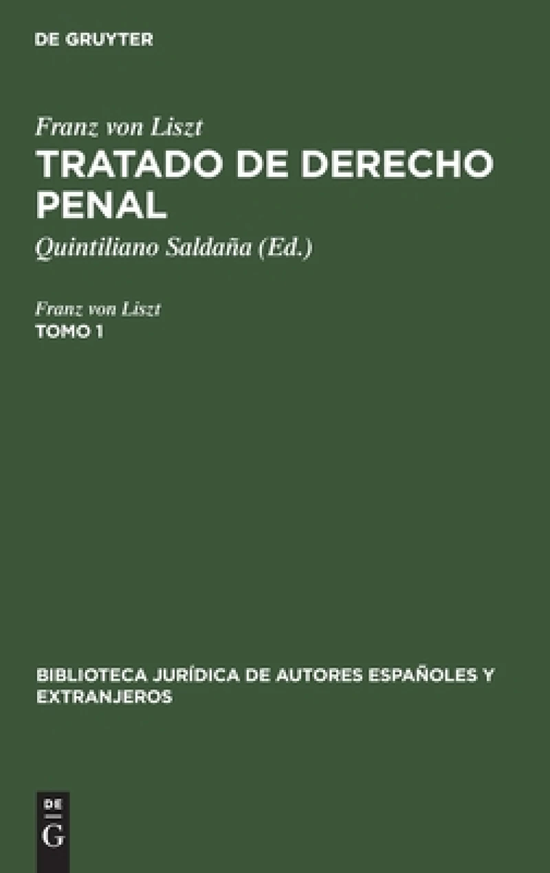 Tratado de derecho penal. Tomo 1