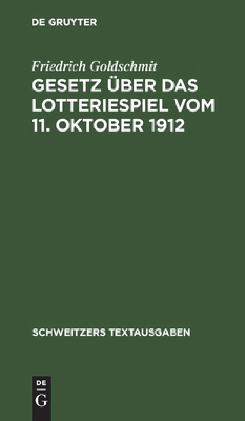 Gesetz Über Das Lotteriespiel Vom 11. Oktober 1912