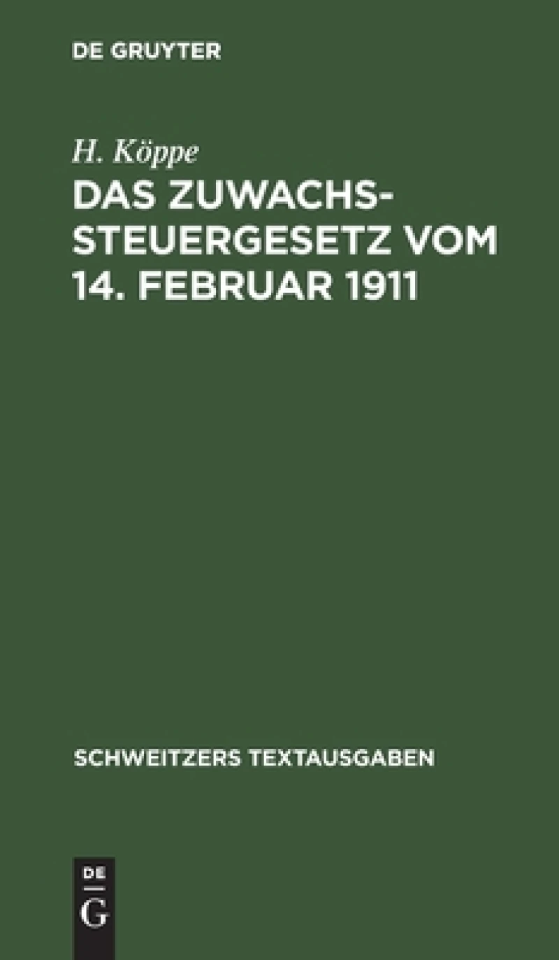 Das Zuwachssteuergesetz Vom 14. Februar 1911