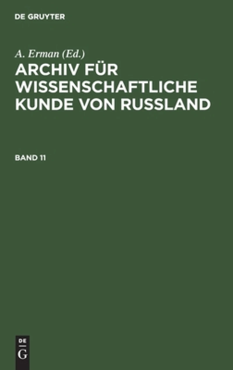 Archiv für wissenschaftliche Kunde von Russland. Band 11