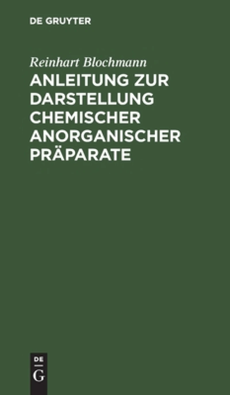 Anleitung Zur Darstellung Chemischer Anorganischer Präparate
