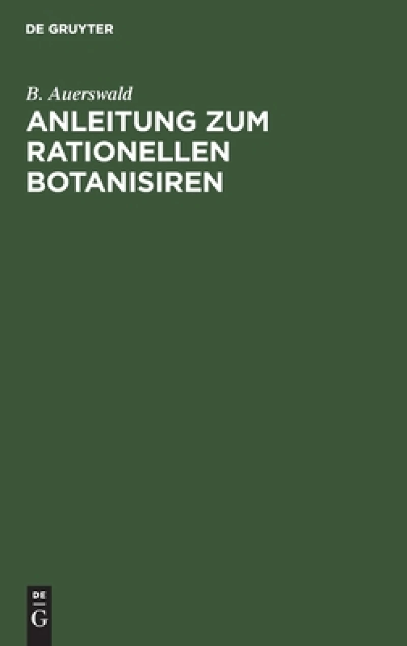 Anleitung Zum Rationellen Botanisiren