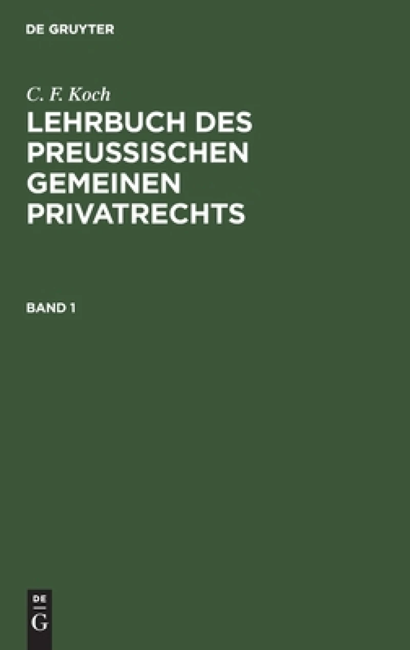 Lehrbuch des Preußischen gemeinen Privatrechts. Band 1