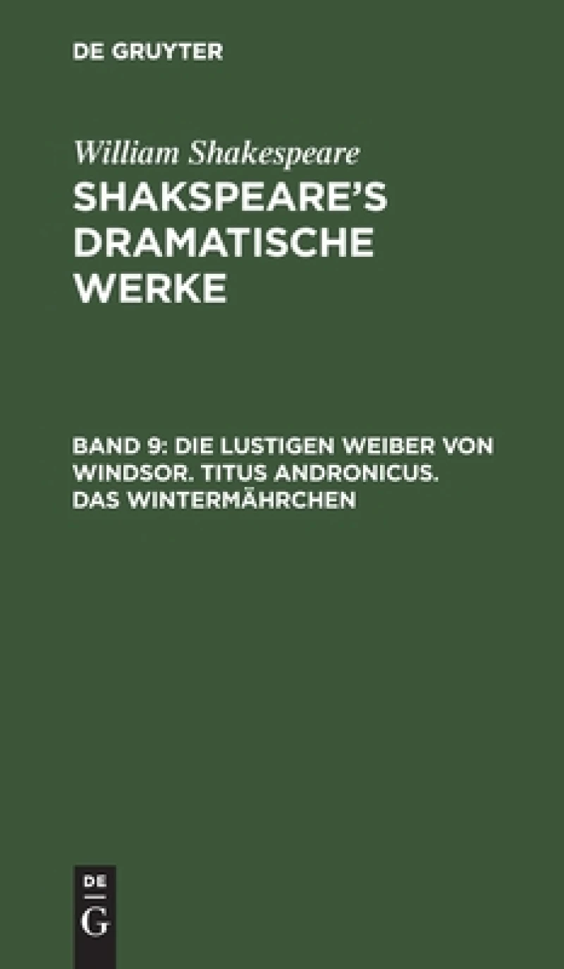 Lustigen Weiber von Windsor. Titus Andronicus. Das Wintermährchen