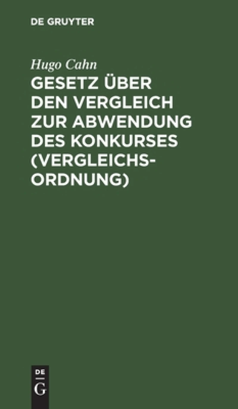 Gesetz über den Vergleich zur Abwendung des Konkurses (Vergleichsordnung)