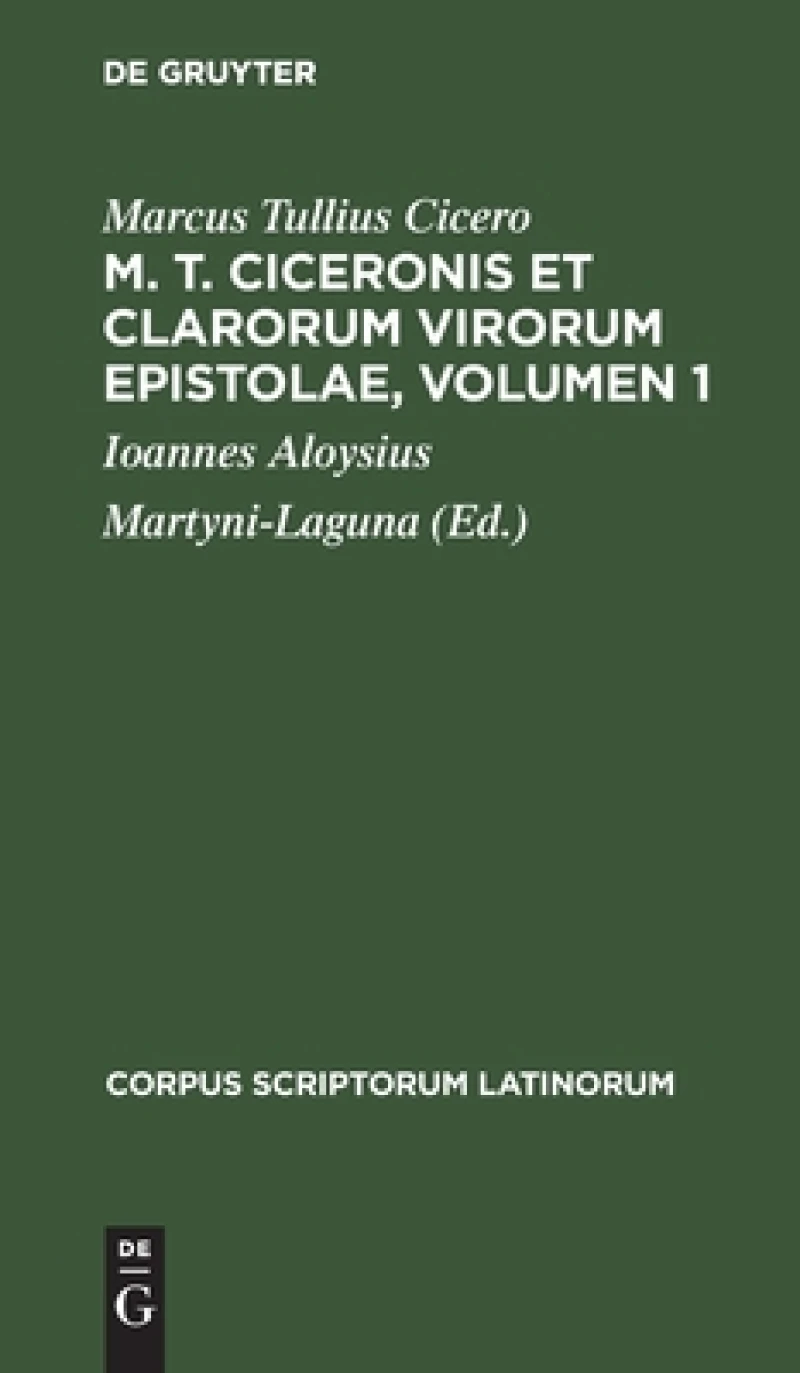 M. T. Ciceronis et clarorum virorum Epistolae, Volumen 1