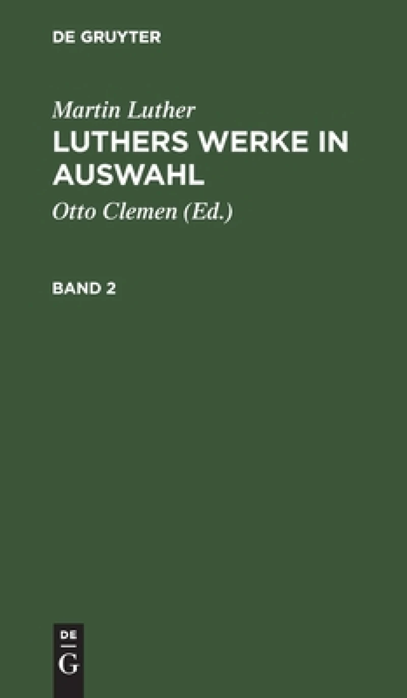 Luthers Werke in Auswahl. Band 2