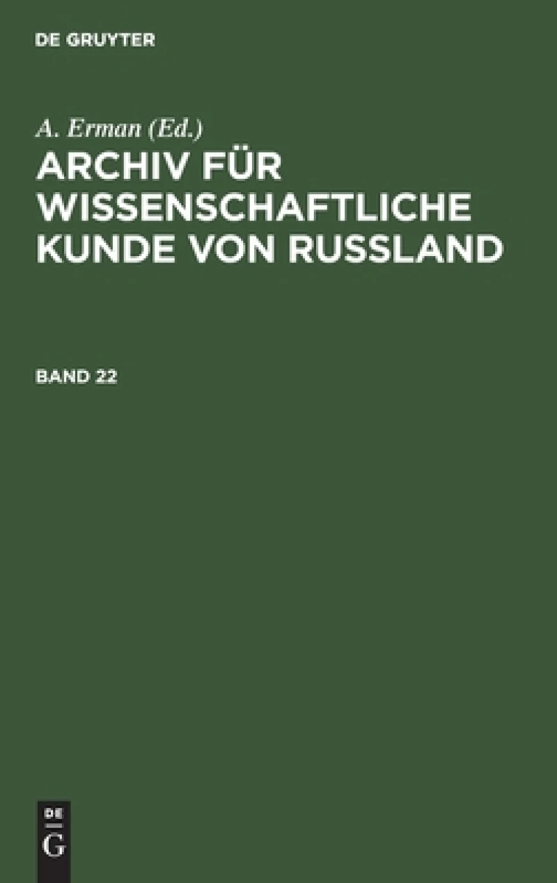 Archiv für wissenschaftliche Kunde von Russland. Band 22