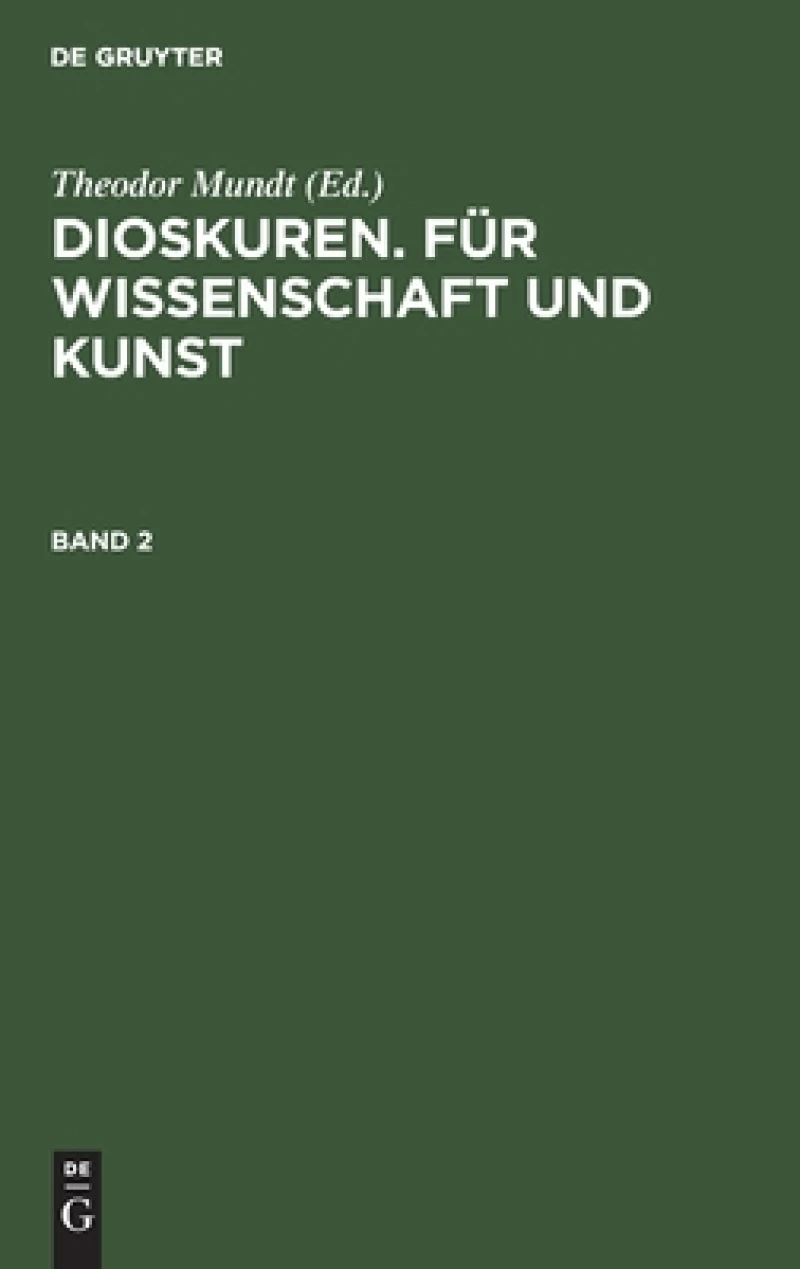 Dioskuren. Für Wissenschaft und Kunst. Band 2
