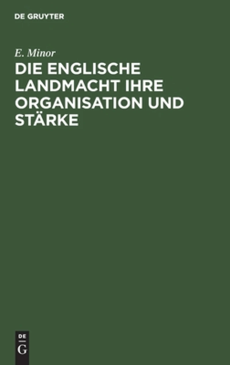 Englische Landmacht ihre Organisation und Stärke