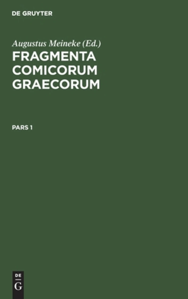 Fragmenta comicorum Graecorum. Pars 1