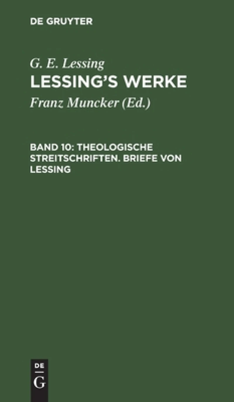 Theologische Streitschriften. Briefe Von Lessing