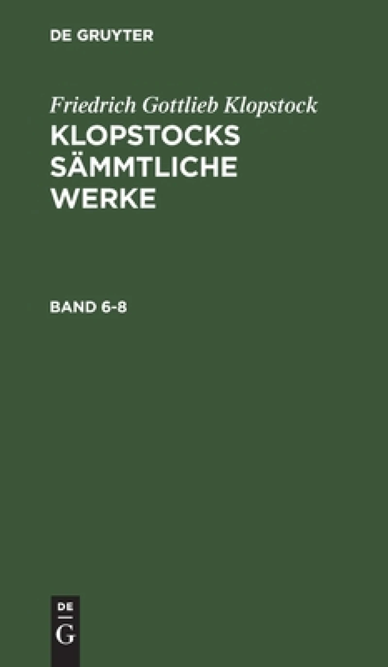Klopstocks sämmtliche Werke. Band 6-8