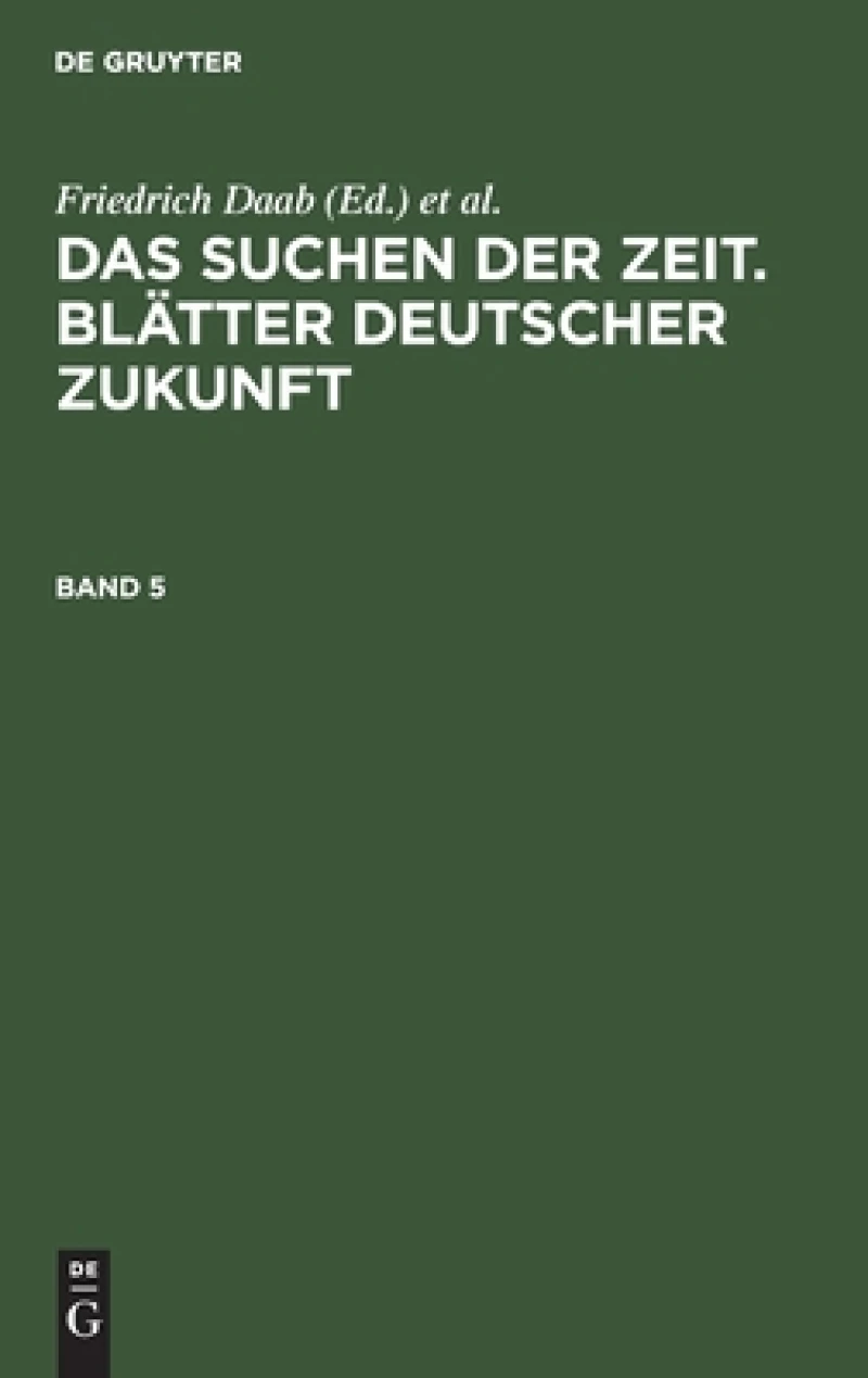 Suchen der Zeit. Blätter deutscher Zukunft. Band 5