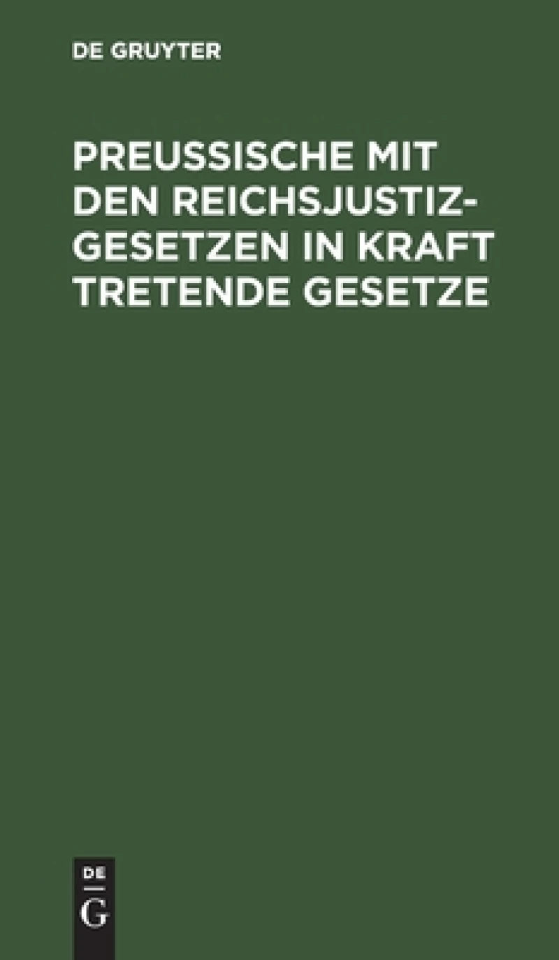 Preußische mit den Reichsjustizgesetzen in Kraft tretende Gesetze
