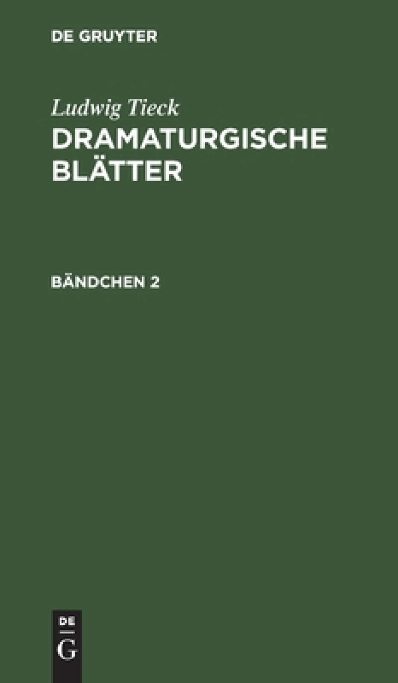 Dramaturgische Blätter. Bändchen 2