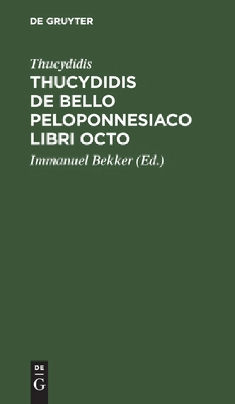 Thucydidis De Bello Peloponnesiaco Libri Octo
